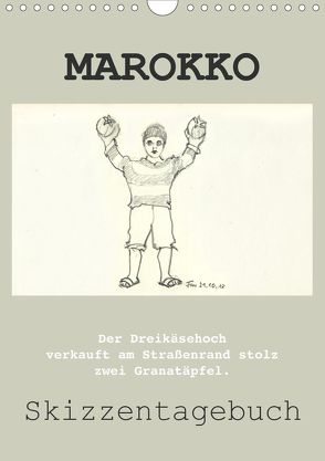 MAROKKO SKIZZENTAGEBUCH (Wandkalender 2019 DIN A4 hoch) von fru.ch