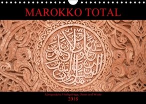 Marokko total (Wandkalender 2018 DIN A4 quer) von Berns,  Nicolette