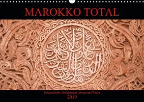 Marokko total (Wandkalender 2019 DIN A3 quer) von Berns,  Nicolette