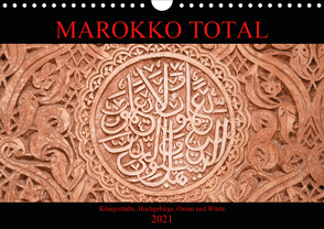 Marokko total (Wandkalender 2021 DIN A4 quer) von Berns,  Nicolette