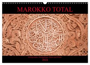 Marokko total (Wandkalender 2024 DIN A3 quer), CALVENDO Monatskalender von Berns,  Nicolette