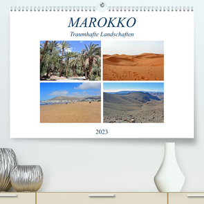 MAROKKO, Traumhafte Landschaften (Premium, hochwertiger DIN A2 Wandkalender 2023, Kunstdruck in Hochglanz) von Senff,  Ulrich