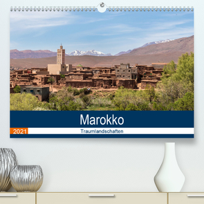Marokko Traumlandschaften (Premium, hochwertiger DIN A2 Wandkalender 2021, Kunstdruck in Hochglanz) von Dürr,  Brigitte