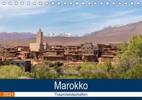 Marokko Traumlandschaften (Tischkalender 2021 DIN A5 quer) von Dürr,  Brigitte