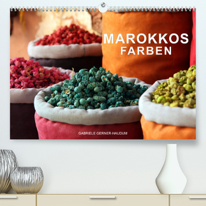 Marokkos Farben (Premium, hochwertiger DIN A2 Wandkalender 2022, Kunstdruck in Hochglanz) von Gerner-Haudum,  Gabriele