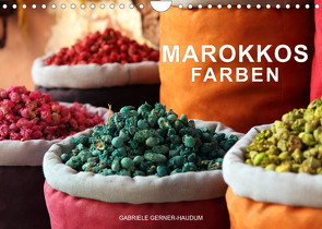 Marokkos Farben (Wandkalender 2022 DIN A4 quer) von Gerner-Haudum,  Gabriele