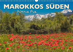Marokkos Süden – Natur Pur (Wandkalender 2022 DIN A3 quer) von H. Warkentin,  Karl