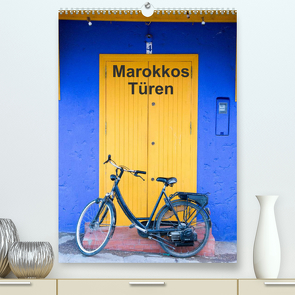 Marokkos Türen (Premium, hochwertiger DIN A2 Wandkalender 2022, Kunstdruck in Hochglanz) von Rusch - www.w-rusch.de,  Winfried