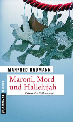 Maroni, Mord und Hallelujah von Baumann,  Manfred