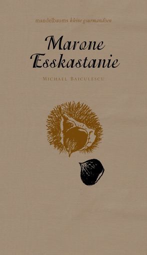 Marone/Esskastanie von Baiculescu,  Michael