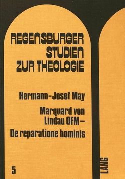 Marquard von Lindau OFM – de reparatione hominis von May,  Hermann-Josef