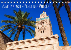 Marrakesch – Perle des Südens (Tischkalender 2023 DIN A5 quer) von Müller,  Christian