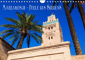 Marrakesch – Perle des Südens (Wandkalender 2023 DIN A4 quer) von Müller,  Christian