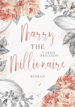 Marry the Millionaire von Brigthon,  Carrie