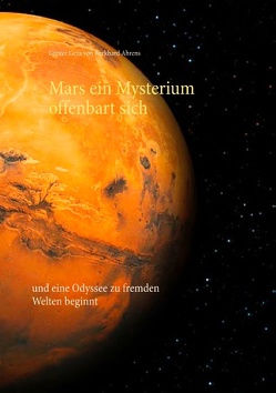 Mars ein Mysterium offenbart sich von Burkhard Ahrens,  Günter Geza von
