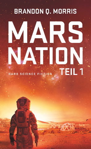 Mars Nation 1 von Morris,  Brandon Q.