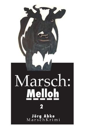 Marsch: Melloh 2 von Abke,  Joerg