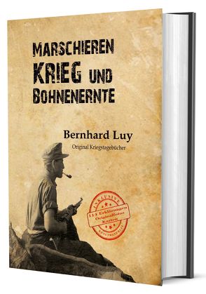 Marschieren, Krieg und Bohnenernte von Luy,  Bernhard