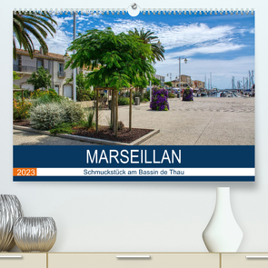 Marseillan – Schmuckstück am Bassin de Thau (Premium, hochwertiger DIN A2 Wandkalender 2023, Kunstdruck in Hochglanz) von Bartruff,  Thomas