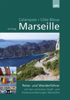 Marseille, Calanques, Côte Bleue von Frings,  Uli