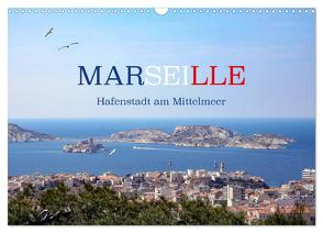 Marseille – Hafenstadt am Mittelmeer (Wandkalender 2024 DIN A3 quer), CALVENDO Monatskalender von Rütten,  Kristina