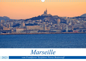 Marseille vom Frankfurter Taxifahrer Petrus Bodenstaff (Wandkalender 2023 DIN A3 quer) von Bodenstaff,  Petrus