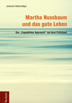 Martha Nussbaum und das gute Leben von Nathschläger,  Johannes