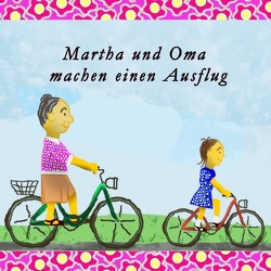Martha und Oma machen einen Ausflug von Schwandorf,  Tim