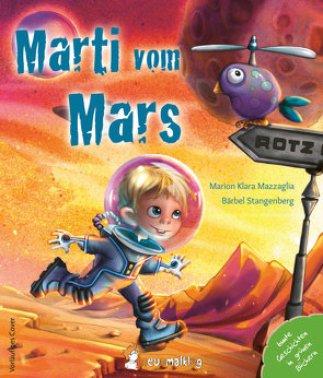 Marti vom Mars von Mazzaglia,  Marion Klara, Stangenberg,  Bärbel