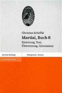 Martial, Buch 8 von Schöffel,  Christian