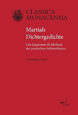 Martials Dichtergedichte von Neger,  Margot