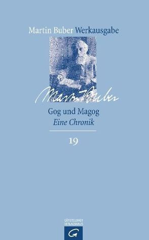 Martin Buber-Werkausgabe (MBW) / Gog und Magog von Buber,  Martin, HaCohen,  Ran
