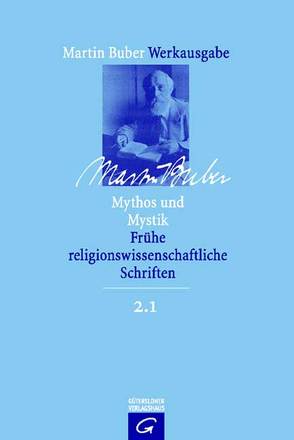 Martin Buber-Werkausgabe (MBW) / Mythos und Mystik von Buber,  Martin, Groiser,  David