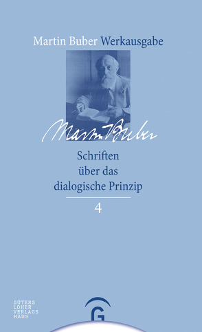 Martin Buber-Werkausgabe (MBW) / Schriften über das dialogische Prinzip von Buber,  Martin, Lösch,  Andreas, Mendes-Flohr,  Paul