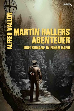 Martin Hallers Abenteuer von Wallon,  Alfred