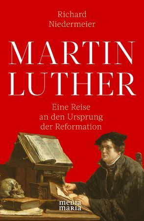 MARTIN LUTHER von Niedermeier,  Richard