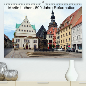 Martin Luther – 500 Jahre Reformation (Premium, hochwertiger DIN A2 Wandkalender 2020, Kunstdruck in Hochglanz) von Gerstner,  Wolfgang