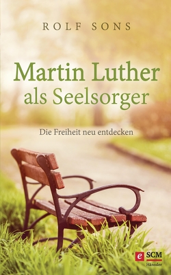 Martin Luther als Seelsorger von Sons,  Rolf