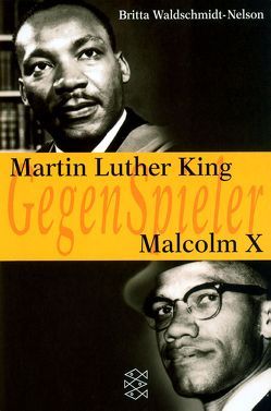 Martin Luther King – Malcolm X von Waldschmidt-Nelson,  Britta