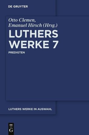 Martin Luther: Luthers Werke in Auswahl / Predigten von Hirsch,  Emanuel, Luther,  Martin