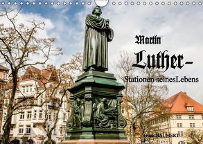 Martin Luther – Stationen seines Lebens (Wandkalender 2018 DIN A4 quer) von Baumert,  Frank