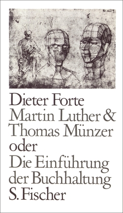 Martin Luther & Thomas Münzer oder Die Einführung der Buchhaltung von Forte,  Dieter