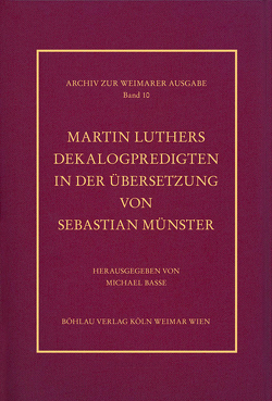 Martin Luthers Dekalogpredigten in der Übersetzung von Sebastian Münster von Basse,  Michael
