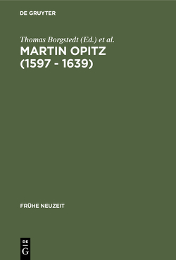 Martin Opitz (1597 – 1639) von Borgstedt,  Thomas, Schmitz,  Walter
