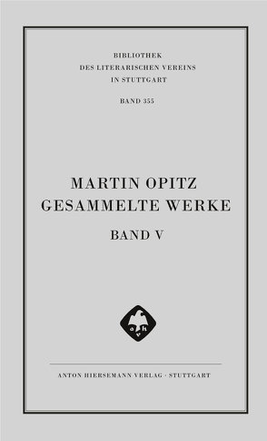 Martin Opitz: Gesammelte Werke von Bamberger,  Gudrun, Opitz,  Martin, Robert,  Jörg