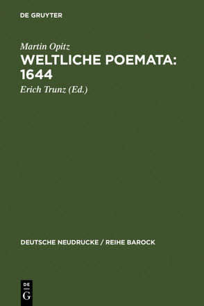 Martin Opitz: Weltliche Poemata / Weltliche Poemata : 1644 von Eisner,  Christine, Trunz,  Erich