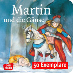 Martin und die Gänse. Die Geschichte von St. Martin. Mini-Bilderbuch. Paket mit 50 Exemplaren zum Vorteilspreis von Herrmann,  Bettina, Lefin,  Petra, Wittmann,  Sybille