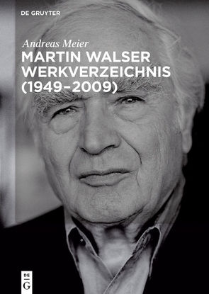Martin Walser Werkverzeichnis (1949-2009) von Hugk,  Florian, Meier,  Andreas