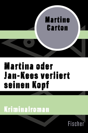 Martina oder Jan-Kees verliert seinen Kopf von Carton,  Martine, Pressler,  Mirjam