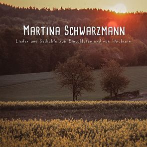 Martina Schwarzamnn – Lieder und Gedichte zum Einschlafen und vom Wachsein von Schwarzmann,  Martina